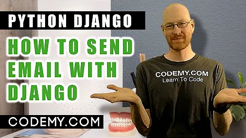 How To Send Email With Django - Python Django Dentist Website #7