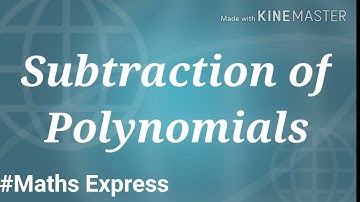Subtraction of Polynomials |Row and Column Method | Classes7 and 8