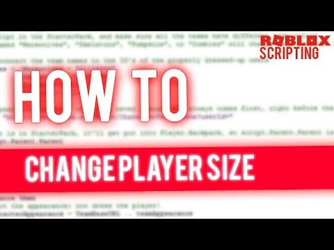 How To Change Player Size Roblox Scripting Tutorial Youtube
