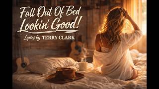 Fall Out Of Bed Lookin Good
