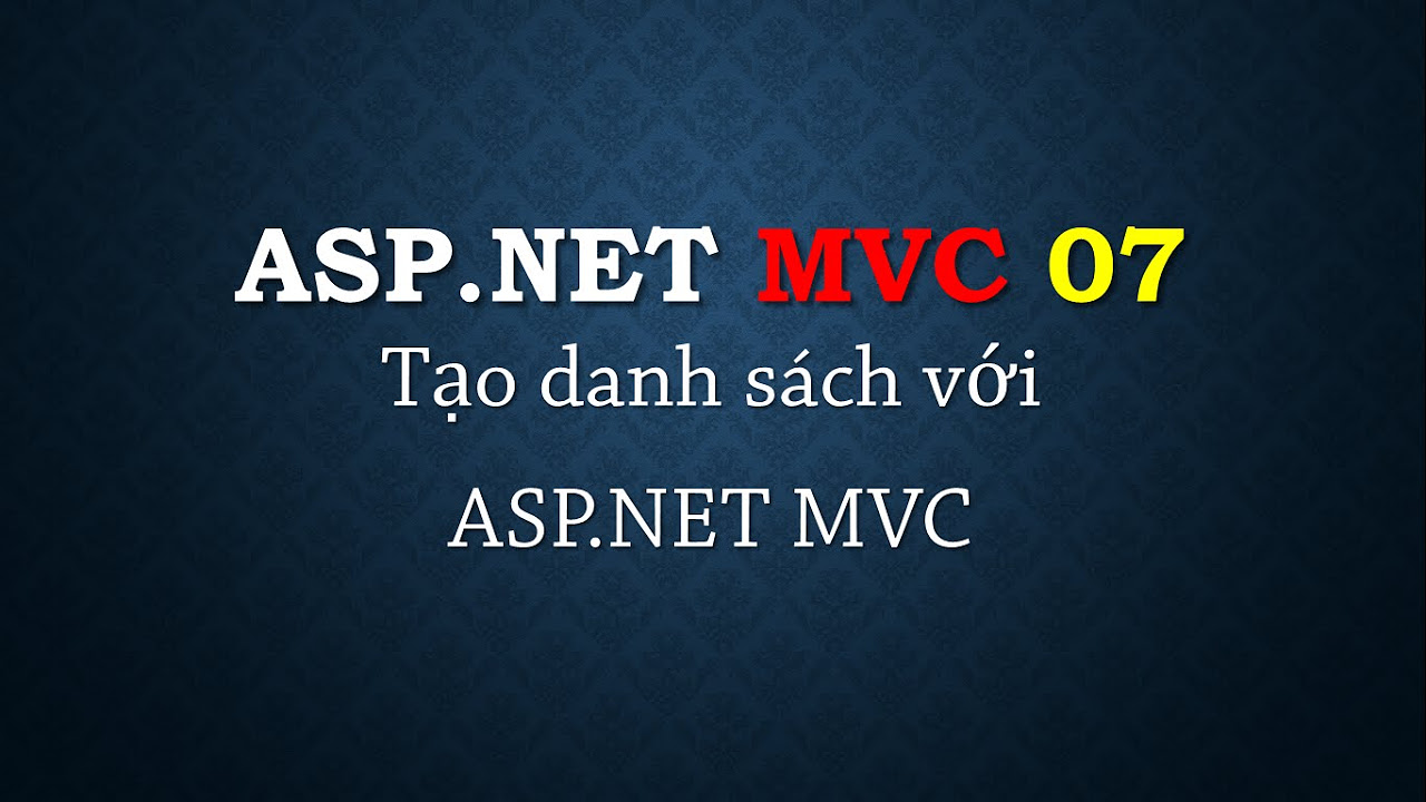 asp net mvc สอน  Update New  ASP.NET MVC - Bài 7: Hiển thị danh sách dữ liệu bằng Razor | Load data in Razor | TEDU