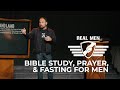 Real Men - Bible Study, Prayer, and Fasting for Men