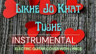 Likhe Jo Khat Tujhe|Instrumental |@Musicdhara  |Electric Guitar Cover With Lyrics|Mahammad Rafi |