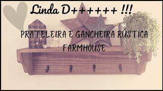 PRATELEIRA E GANCHEIRA RUSTICA FARMHOUSE