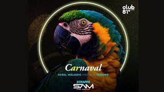 Strappa - Ar | Carnaval (Afro, Melodic House & Techno Dj Mix)