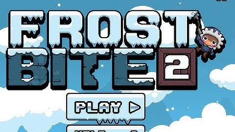 FROST BITE 2 Level 1-5 Walkthrough