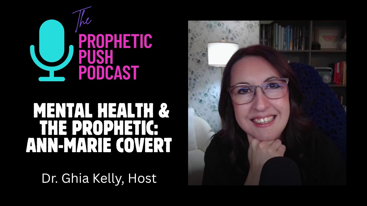 The Prophetic Push Podcast with Dr. Ghia Kelly