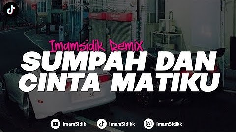 DJ SUMPAH DAN CINTA MATIKU - NIDJI (BOOTLEG Imamsidik) New viral fyp tiktok 2024!!