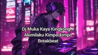 Download lagu Dj Muka Kaya Kingkong X Akimilaku Kimpo-Kimpo Breakbeat