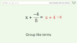 Solve 2x-4/5=x+4: Linear Equation Video Solution | Tiger Algebra
