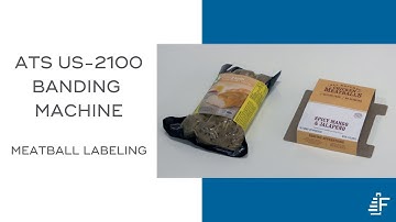 Banding and Labeling Meatballs ATS US-2100 Automatic Banding Machines