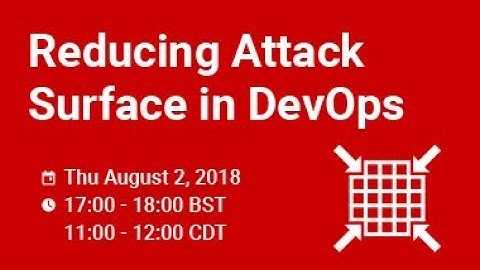Reducing Attack Surface in DevOps