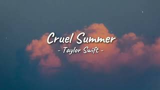 Cruel Summer - Taylor Swift (Lyrics)