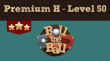 Roll the Ball | Premium H Pack - Level 50 | 3 Stars
