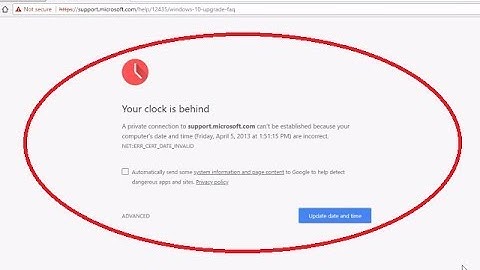 [Fixed] Your Clock is Behind Error in Google Chrome [Solved] NET: ERR_CERT_DATE_INVALID Windows 10