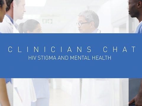 Clinicians Chat: HIV Stigma and Mental Health