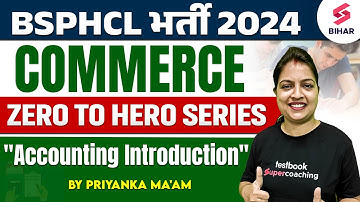 BSPHCL Vacancy 2024 | BSPHCL 2024 Accounting Introduction | Commerce By Priyanka Ma