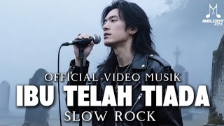 IBU TELAH TIADA_LAGU SLOW ROCK THE BEST (PALING ENAK DI DENGAR)BIKIN MENETESKAN AIR MATA