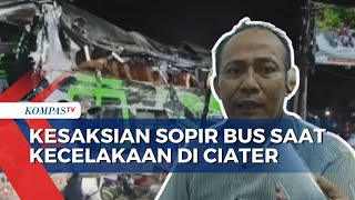 Eksklusif! Sopir Bus Ceritakan DetikDetik Kecelakaan Rombongan Siswa SMK di Ciater