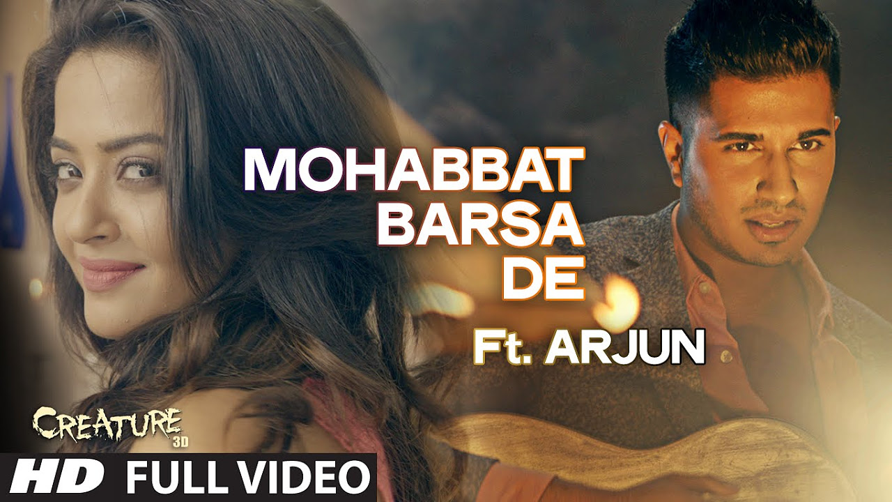 Mohabbat Barsa De Full Video Song Ft Arjun  Creature 3D Surveen Chawla  Sawan Aaya Hai