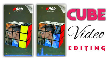 Cube Video Editing - Kinemaster Trending Video Editing - Status Editing
