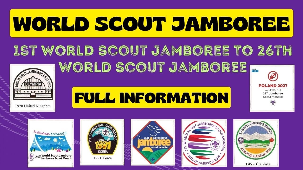 World Scout Jamboree | विश्व स्काउट जम्बूरी | 1st World Jamboree to 26th World Jamboree Information