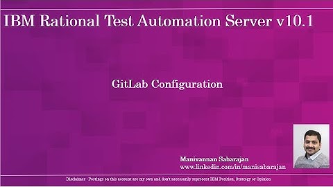 GitLab  - Rational Test workbench and Rational Test Automation Server v10.1