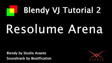 Blendy VJ Tutorial 2: Resolume Arena