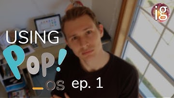 Using Pop!_OS 19.10 ep. 1 - Intro, Installation, Desktop and Gaming Prep