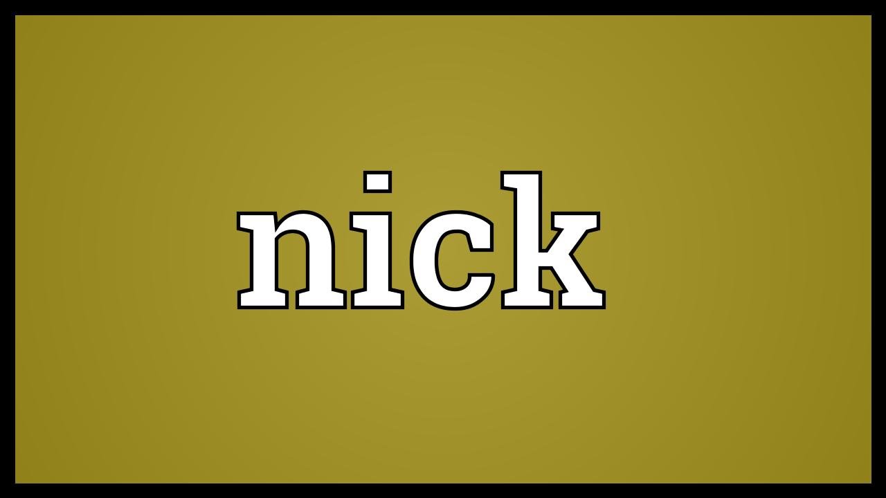 Nick Meaning