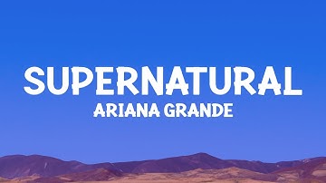 Thumbnail of @ArianaGrande - supernatural (Lyrics)