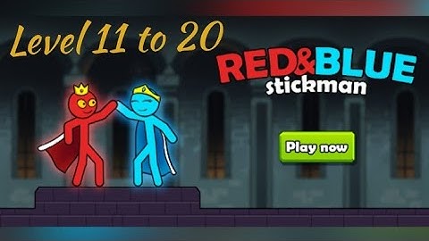 Red And Blue Stickman Gameplay Walkthrough - Level 11 to 20 | Tiny Toons