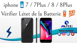 Comment Vérifier?Létat de la batterie?de Votre iphone?7 / 7Plus / 8 / 8Plus