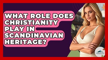 What Role Does Christianity Play in Scandinavian Heritage? - Unmapping Scandinavia