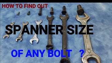 HOW TO FIND OUT SPANNER SIZE  FOR  BOLT (METRIC)  ??
