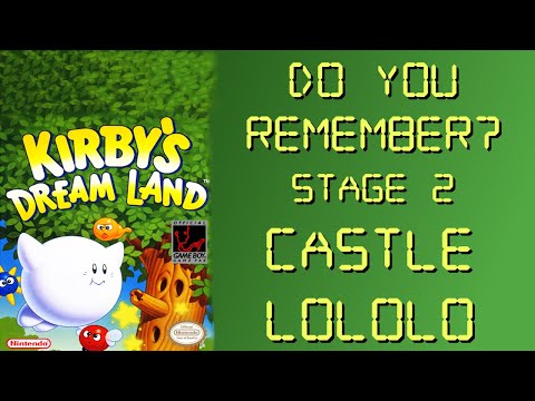 Do you remember Kirby’s Dream Land? Stage 2 – Castle Lololo