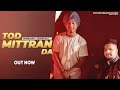 Tod mittran da official prabh sian ft jashan gill arvi shergill gurvi shergill0300 ale