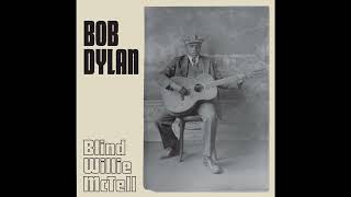 Video thumbnail of "Blind Willie Mctell (Take 1) - Bob Dylan"