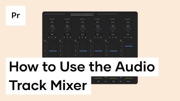 How To Use The Audio Track Mixer In Premiere Pro - Premiere Pro Tutorial