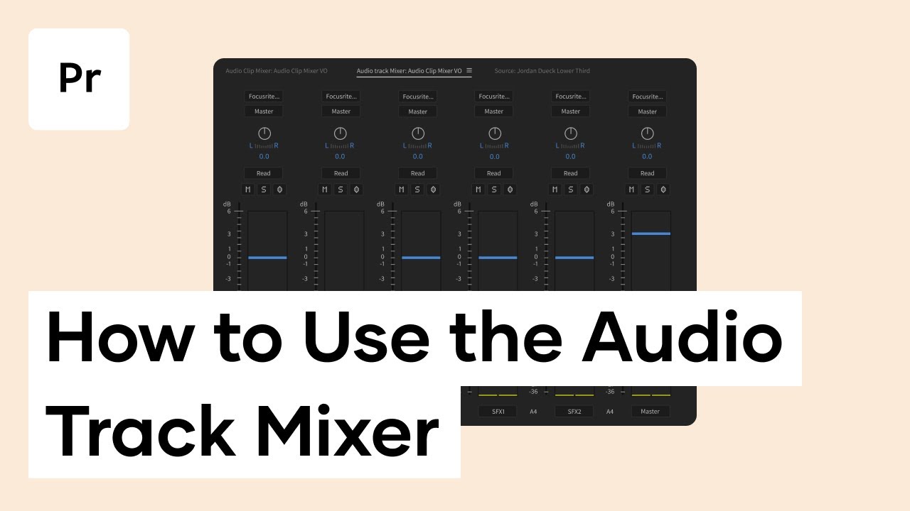 How To Use The Audio Track Mixer Premiere Pro - Premiere Pro YouTube