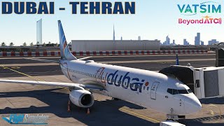 MSFS | Dubai - Tehran | flydubai PMDG B737-800 | VATSIM + BATC