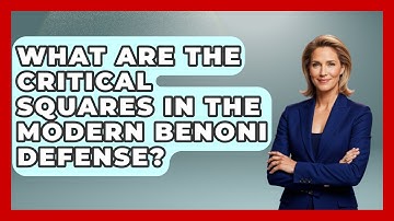What Are The Critical Squares In The Modern Benoni Defense? - The Chess Codex