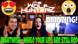 Nightwish - While Your Lips Are Still Red (Live at Wembley) THE WOLF HUNTERZ Jon and Suzi Reaction