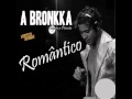 A bronkka 2013 cd romantico  13 recomecei