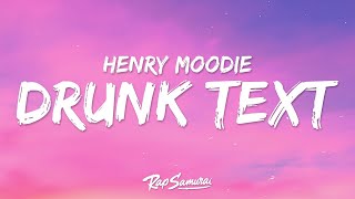 1 Hour |  Henry Moodie - drunk text (Lyrics)  | MUSIC TRENDING 2023