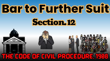 Section 12, CPC 1908, Bar to Further Suit ✋✋ in Hindi/Urdu.