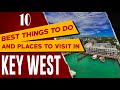 KEY WEST, FLORIDA Top 10 Things to Do - Best Places to Visit and See in Key West, FL