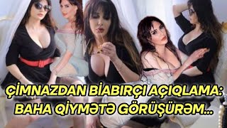 ÇİMNAZDAN BİABIRÇI AÇIQLAMA: BAHA QİYMƏTƏ GÖRÜŞÜRƏM...