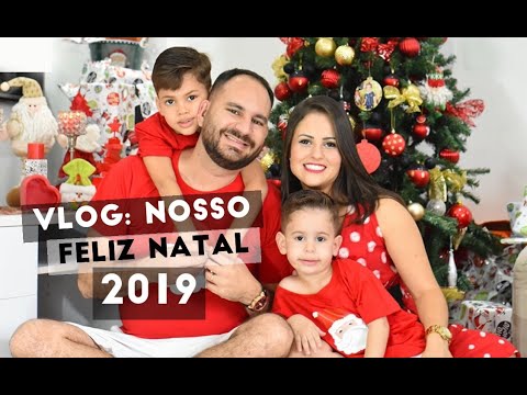 NOSSO FELIZ NATAL 2019 - VLOG