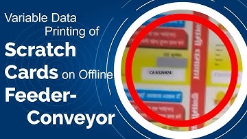 Variable Data Printing of Scratch Cards on Offline Feeder-Conveyor